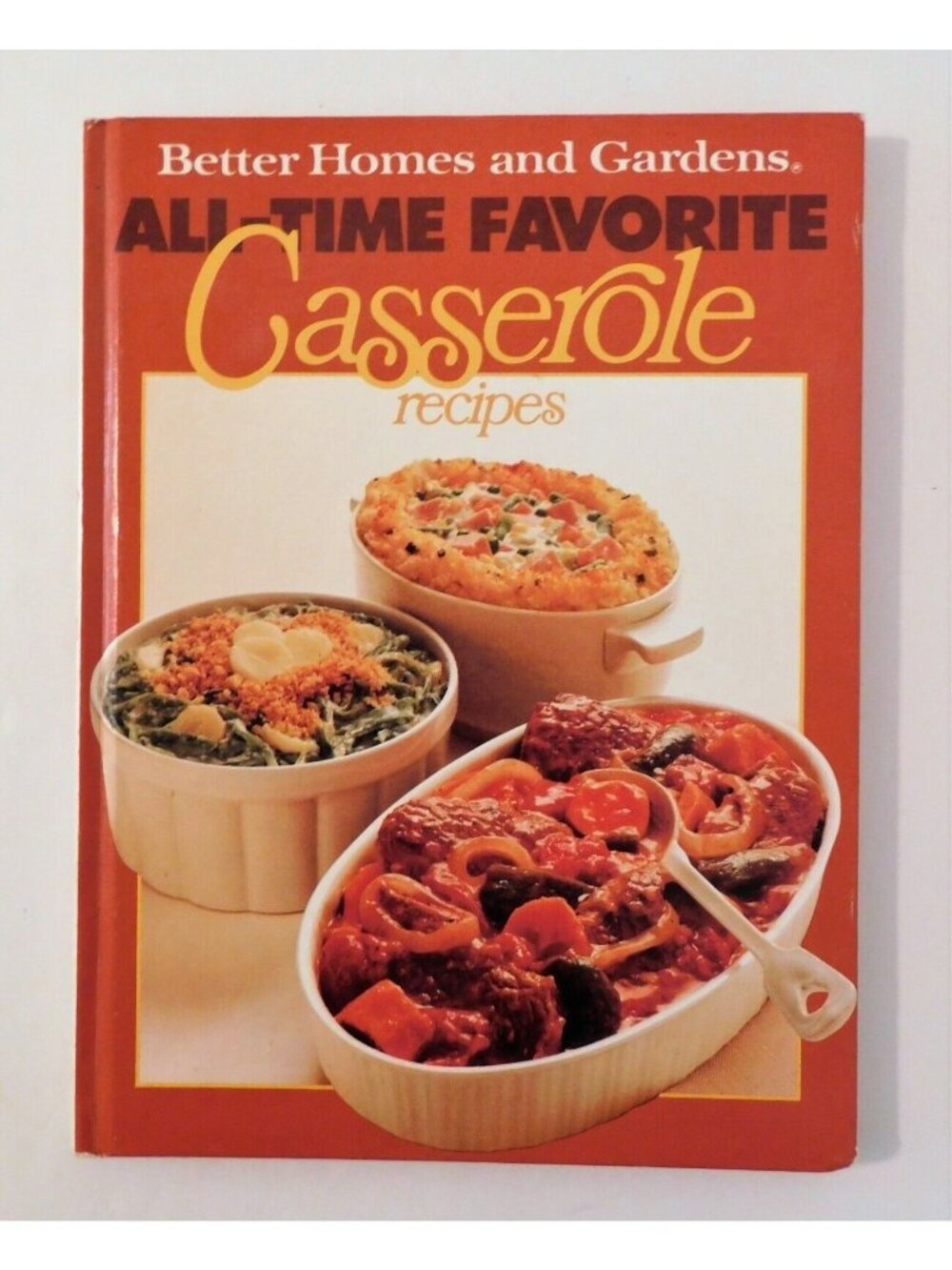 All Time Favorite Casserole Recipes Large Format 1st Printing 1982 HB Better Hom